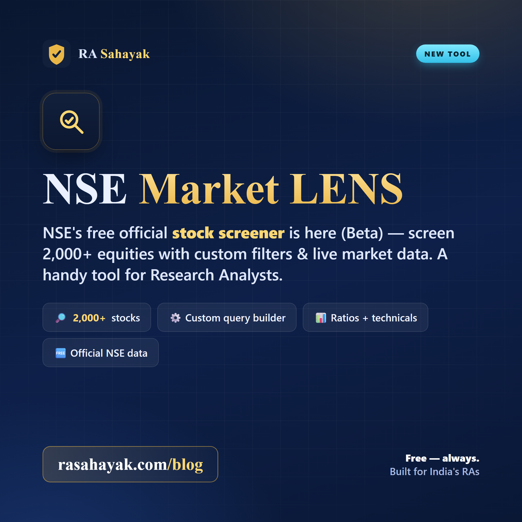 RA Sahayak — NSE Market LENS is NSE's free official stock screener (Beta): screen 2,000+ equities with custom filters, a query builder, a ratio gallery and technical indicators using official NSE market data.